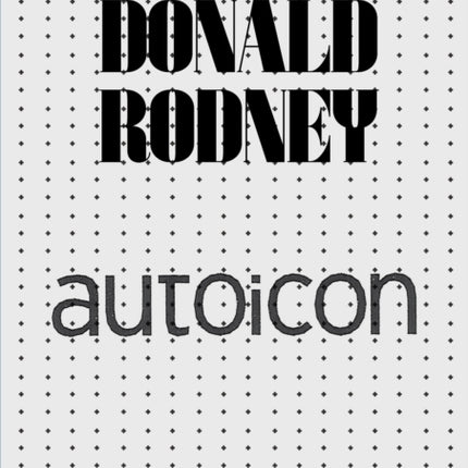 Donald Rodney: Autoicon