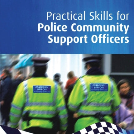 Practical Skills for Police Community Support Officers