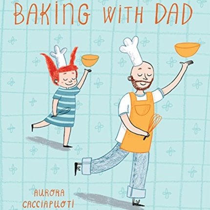 Baking with Dad