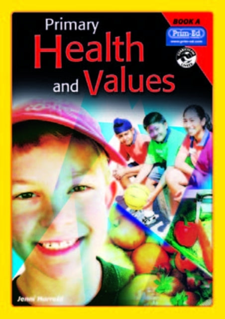 Primary Health and Values: Book A: Ages 5-6 Years