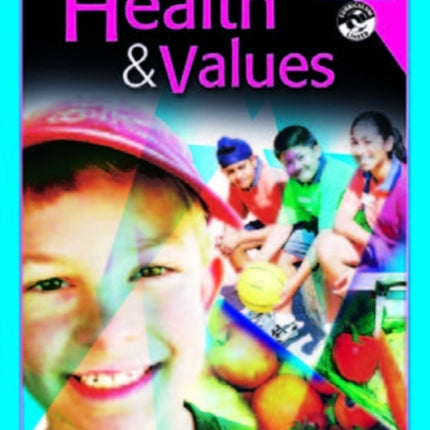 Primary Health and Values: Bk. B: Ages 6-7 Years