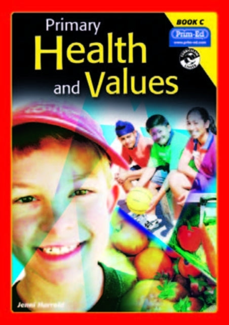 Primary Health and Values: Bk. C: Ages 7-8 Years