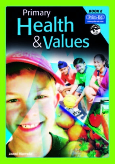 Primary Health and Values: Bk. E: Ages 9-10 Years