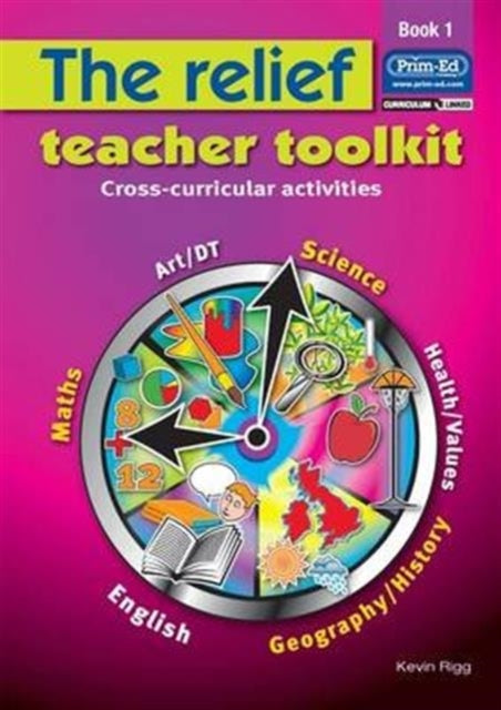 The Relief Teacher Toolkit: Cross-curricular Activities: Bk. 1