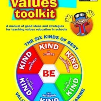 Teaching Values Toolkit: The Six Kinds of Best Values Education Programme: Bk. A