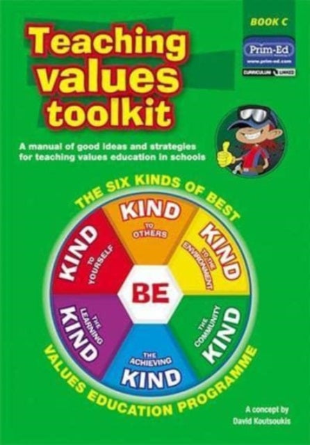 Teaching Values Toolkit: The Six Kinds of Best Values Education Programme: Bk. C