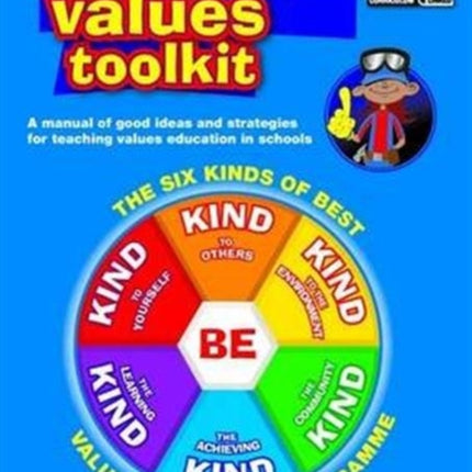 Teaching Values Toolkit: The Six Kinds of Best Values Education Programme: Bk. E