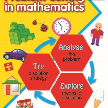 Primary Problem-Solving in Mathematics: Analyse, Try, Explore: Bk.A