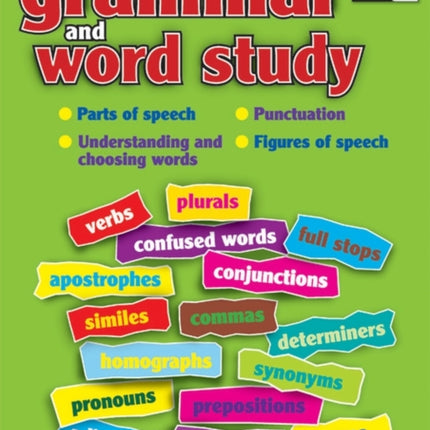 Primary Grammar and Word Study: Parts of Speech, Punctuation, Understanding and Choosing Words, Figures of Speech: Bk. E