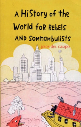 A History of the World for Rebels and