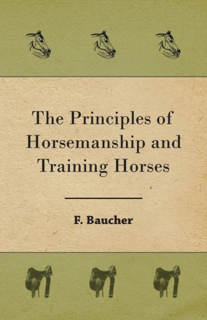 The Principles of Horsemanship and Training Horses