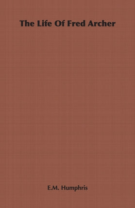 The Life of Fred Archer