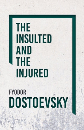 The Insulted And Injured