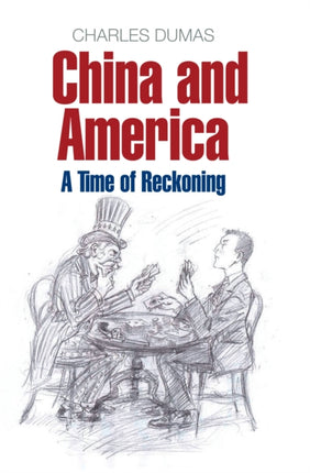 China And America A Time of Reckoning