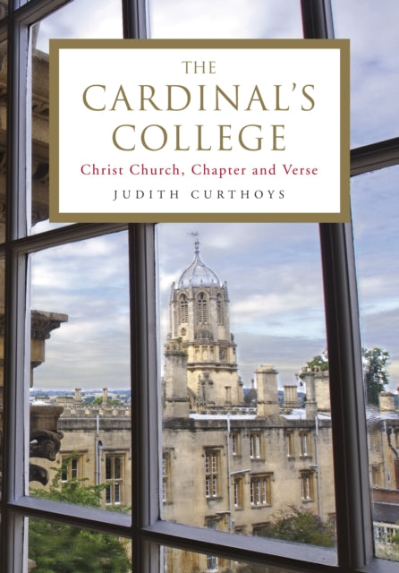 The Cardinal's College: Christ Church, Chapter and Verse