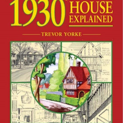 The 1930s House Explained