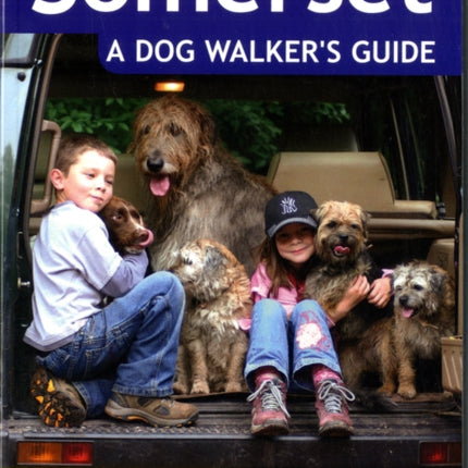 Somerset a Dog Walker's Guide