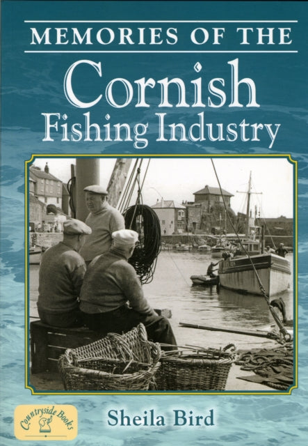 Memories of the Cornish Fishing Industry