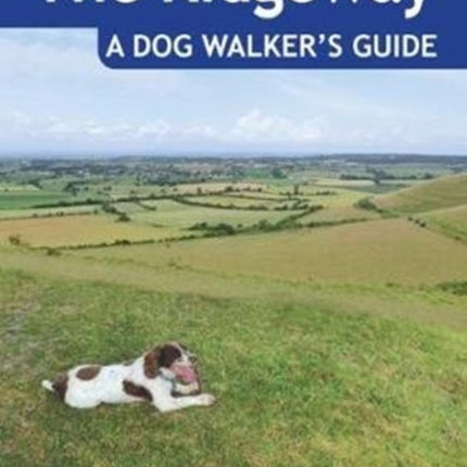 The Ridgeway a Dog Walker's Guide