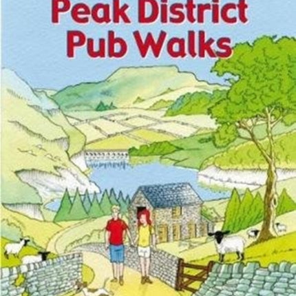 Guide to Peak District Pub Walks: 20 Pub Walks