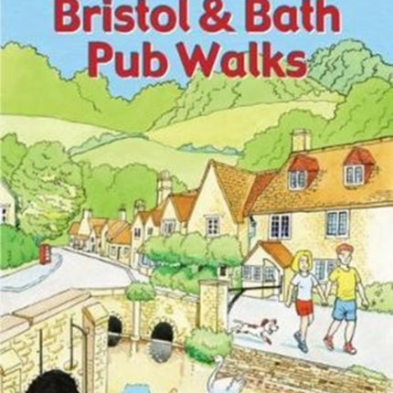 Guide to Bristol & Bath Pub Walks: 20 Pub Walks