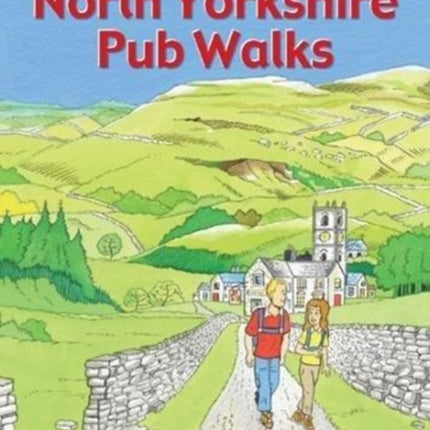 Guide to North Yorkshire Pub Walks: 20 Pub Walks