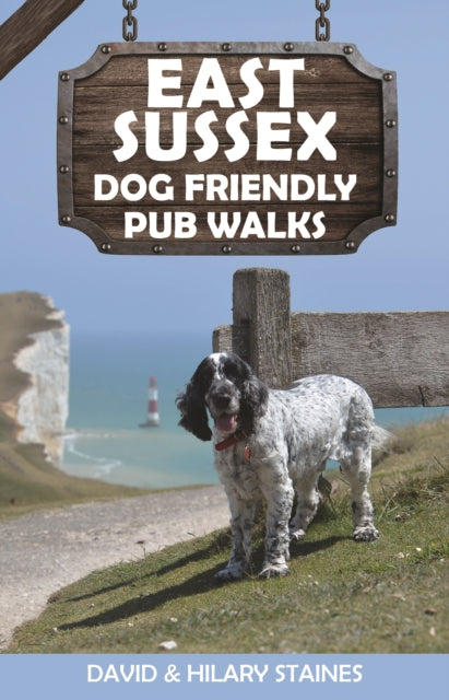 East Sussex Dog Friendly Pub Walks: 20 Countryside Dog Walks & the Best Places to Stop