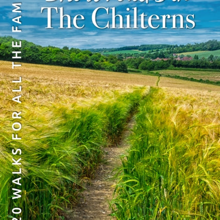 Short Walks in the Chilterns: 20 circular walks for all the family