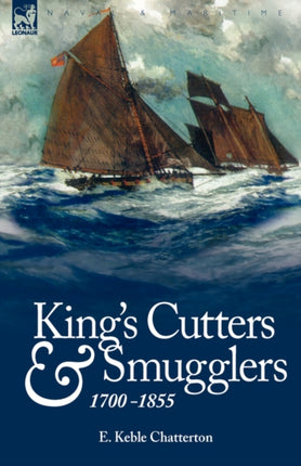 King's Cutters and Smugglers: 1700-1855