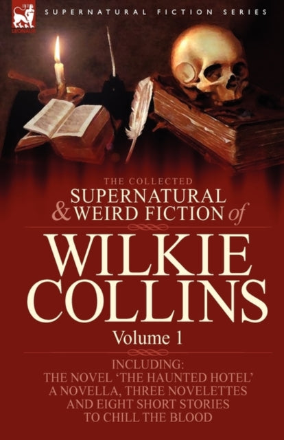 The Collected Supernatural and Weird Fiction of Wilkie Collins: Volume 1-Contains one novel 'The Haunted Hotel', one novella 'Mad Monkton', three novelettes 'Mr Percy and the Prophet', 'The Biter Bit' and 'The Dead Alive' and eight short st
