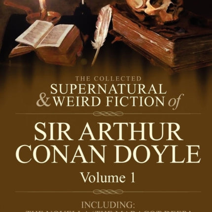 The Collected Supernatural and Weird Fiction of