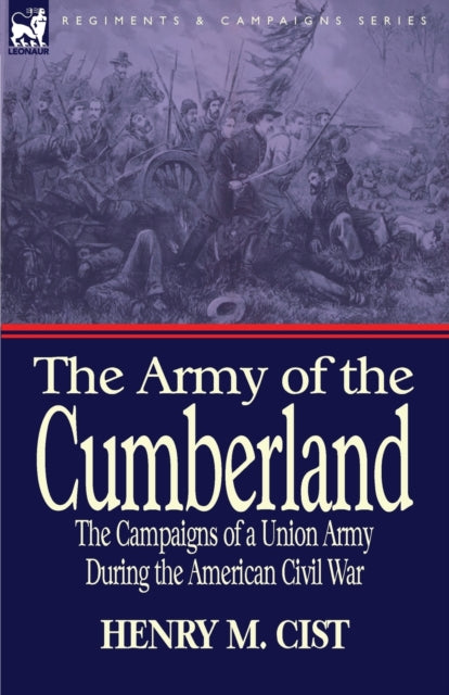 The Army of the Cumberland: The Campaigns of a
