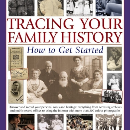 Tracing Your Family History How to Get Started