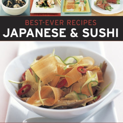 Best Ever Recipes: Japanese & Sushi