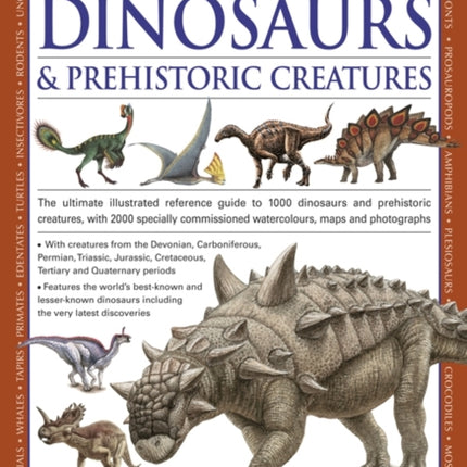 Complete Illustrated Encyclopedia of Dinosaurs & Prehistoric Creatures