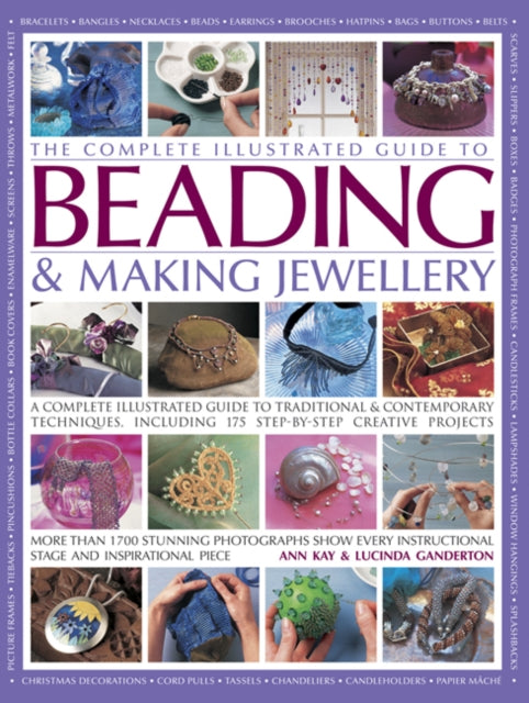 Complete Illustrated Guide to Beading & Making