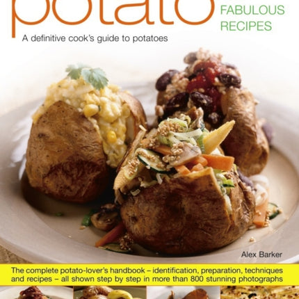 Potato: 150 Fabulous Recipes
