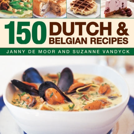 150 Dutch & Belgian Food & Cooking