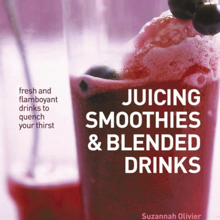 Juicing, Smoothies & Blended Drinks