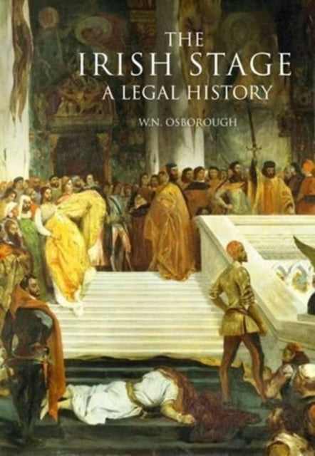 The Irish Stage: A Legal History