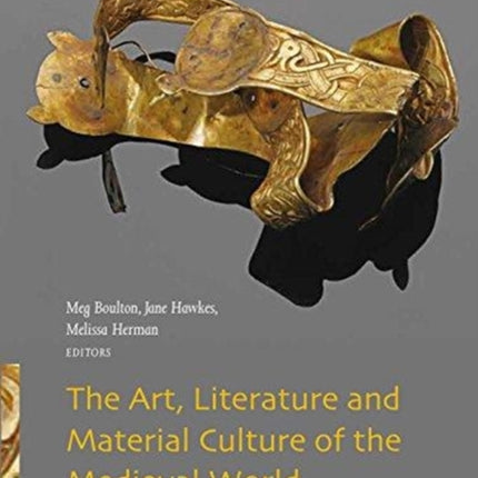 The Art, Literature and Material Culture of the Medieval World