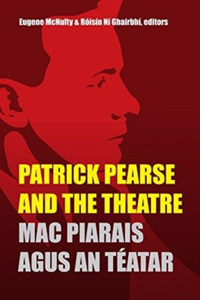 Patrick Pearse and the Theatre