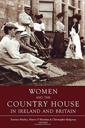 Women and the Country House in Ireland and Britain