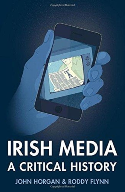 Irish Media: A Critical History