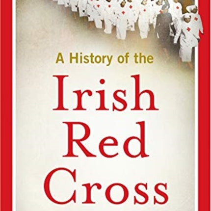 A history of the Irish Red Cross