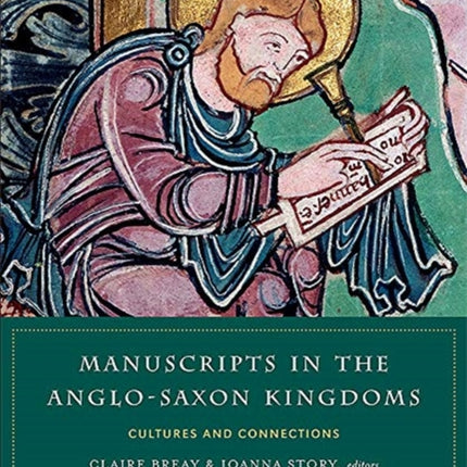 Manuscripts in the Anglo-Saxon kingdoms: Cultures and conncetions