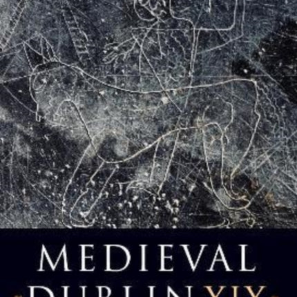 Medieval Dublin XIX