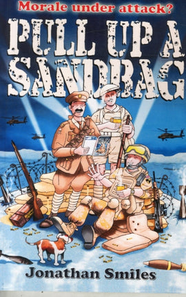 Pull Up a Sandbag: A Celebration of Squaddie Humour