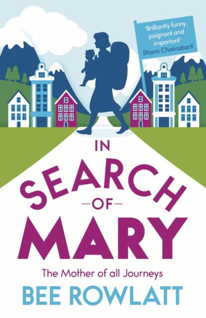 In Search of Mary: The Mother of all Journeys