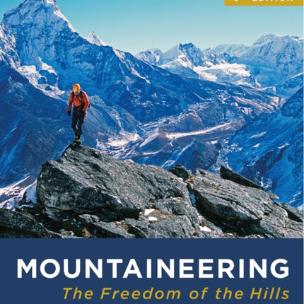 Mountaineering: The Freedom of the Hills